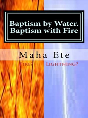 cover image of Baptism by Water. Baptism with Fire
